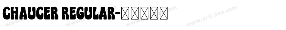 Chaucer Regular字体转换